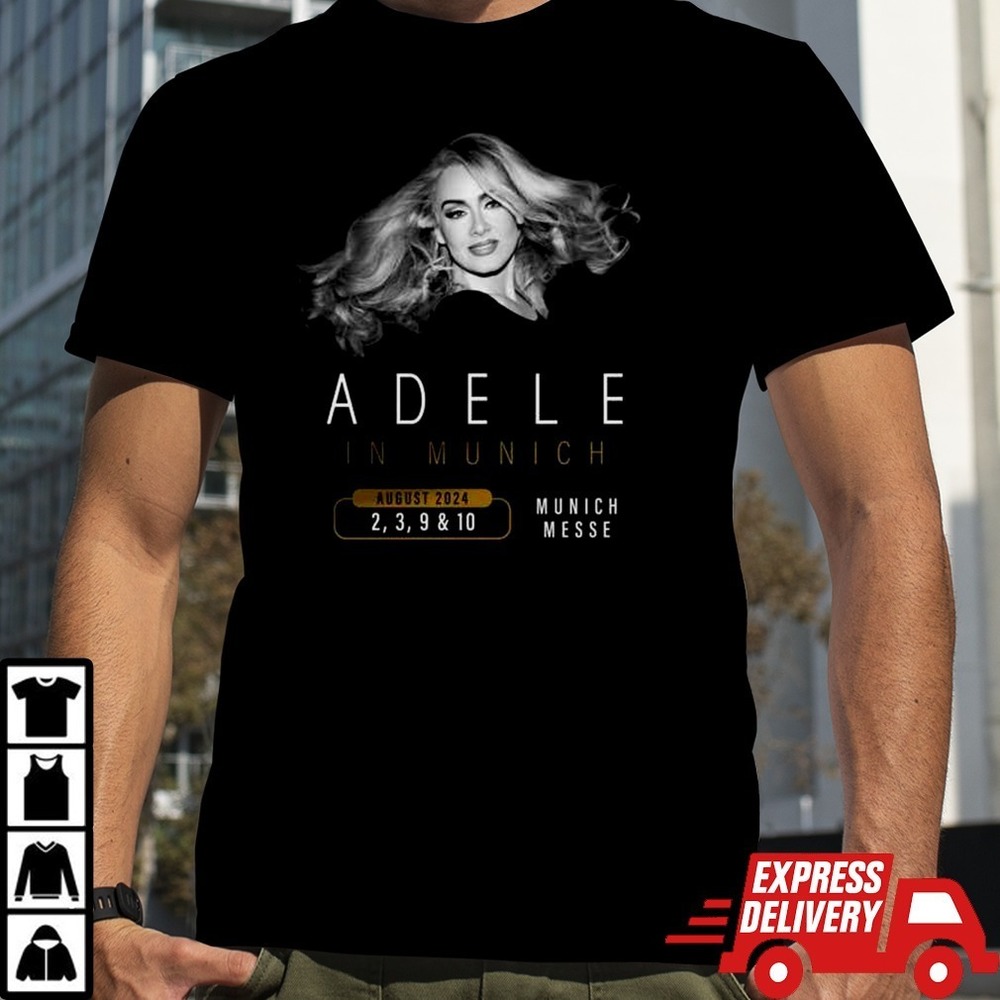 Adele Announces Four August Concerts In Munich T-Shirt,  Gift For Music Lovers